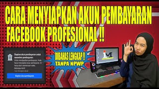 TUTORIAL CARA MENYIAPKAN AKUN PEMBAYARAN FACEBOOK PROFESIONAL TERBARU 2024  trending tutorial [upl. by Aicek]