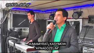 Jumamyrat Kasymow  AYNAGOZELIM [upl. by Ahtanoj]