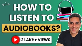 How to listen to Audiobooks  3 Steps  Ankur Warikoo  A beginners guide [upl. by Benedict802]