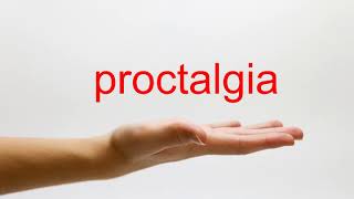 How to Pronounce proctalgia  American English [upl. by Hendrika]