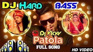 Patola Song 2018 Guru randhawaIrfan khan And Kriti KUlhariNew Hard DJ Bass Rimix By Dj vicky [upl. by Eimmis600]