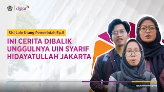 UTANG PEMERINTAH Ini Cerita Dibalik Unggulnya UIN Syarif Hidayatullah Jakarta [upl. by Laehctim]