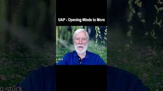 UAP Opening Minds to More [upl. by Kristoffer]