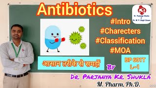 Antibiotics  Intro characteristics Classification MOA with Examples  BP 601T  L1 [upl. by Quiteris]