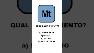 Qual é o elemento Mt Quiz de Química Tabela Periódica enem [upl. by Drahsir]