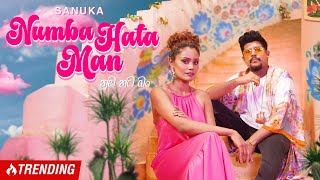 SANUKA  Numba Hata Man නුඹ හට මං Music Video [upl. by Maegan]