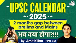 UPSC 2025 Calendar  UPSC CSE Prelims on May 25  UPSC Calendar 2025  Important Details  StudyIQ [upl. by Wendye82]