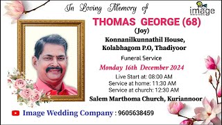 FUNERAL SERVICE THOMAS GEORGE68 JOY KONNANILKUNNATHILTHADIYOOR 161224 IMAGE WEDDING STUDIO [upl. by Black]