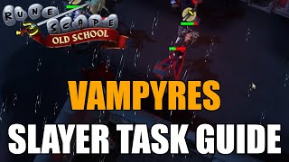 Vampyres Slayer Task Guide  Old School RuneScape [upl. by Tloc564]