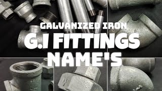 GI FITTINGS NAMES OR GALVANIZED IRON FITTINGS NAMES BASIC IDEAS [upl. by Aneetsirhc165]