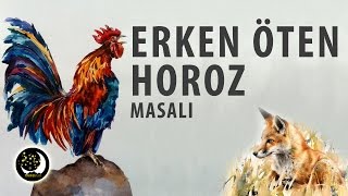 Masal Dinle  Erken Öten Horoz Masalı  masallar [upl. by Avictor]