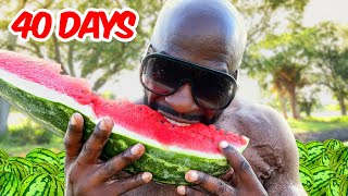 I Ate Watermelon for 40 Days [upl. by Droffats]