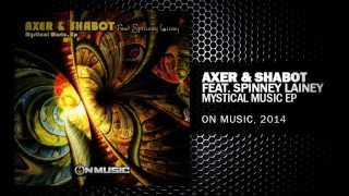 Axer amp Shabot  Mystical Music feat Spinney Lainey [upl. by Harifaz569]