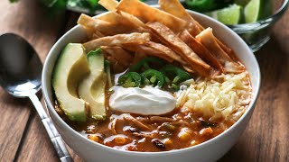 Homemade Chicken Tortilla Soup Recipe  How to Make Chicken Tortilla Soup [upl. by Giusto769]