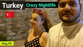 Turkey 🇹🇷 Craziest Nightlife  Must watch [upl. by Nosnej]