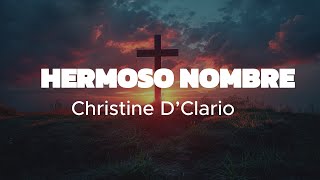 Hermoso Nombre Con letra  Christine D’Clario [upl. by Scrivings]