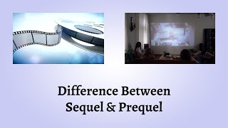 Difference Between Sequel and Prequel  Follow the Trail Prequel or Sequel Whats the Difference [upl. by Lunna]