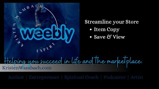 Streamline Your Weebly Store Copy Item  Save and View [upl. by Lester]