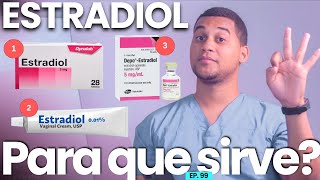 ESTRADIOL PARA QUE SIRVE  3 COSAS [upl. by Chong]