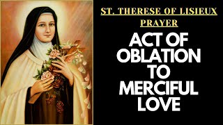 Self Offering to Merciful Love  St Therese of Lisieux [upl. by Onibas]