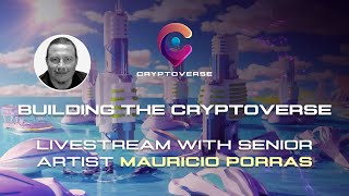 The Cryptoverse  Livestream with Cryptoverse Senior Technical Artist Mauricio Porras [upl. by Rohn]