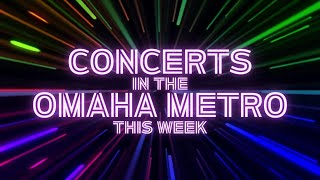 Concerts in the Omaha metro this week July 15 [upl. by Francyne751]