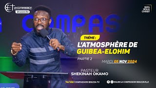 L’ATMOSPHÈRE DE GUIBEAELOHIM  Partie 2  • Pasteur Shekinah OKAMO [upl. by Chisholm405]