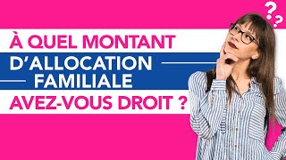 A quel montant dallocations familiales avezvous droit [upl. by Wittie407]