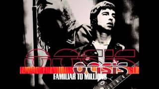 Oasis  helter skelter Familiar to millions [upl. by Lanie984]