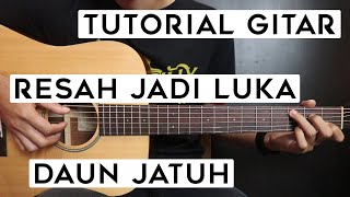 Tutorial Gitar DAUN JATUH  Resah Jadi Luka  Lengkap Dan Mudah [upl. by Koslo]