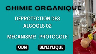 Déprotection  Alcool  brenzylique  Protocole  Mécanisme [upl. by Nanny165]