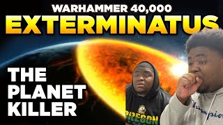 Twins React 40K EXTERMINATUS  The Planet Killer  Warhammer 40000 LoreHistory [upl. by Butterfield927]