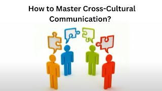 How to Master CrossCultural Communication [upl. by Rauch]