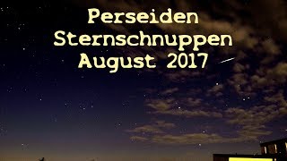 Perseiden 🌠 Sternschnuppen 🌠 Meteoritenschwarm 🌠 August 2017 V1 Zeitraffer [upl. by Adnoel]