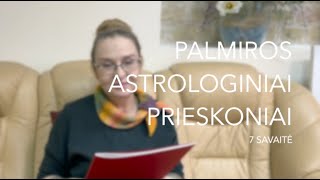 7sav PALMIROS ASTROLOGINIAI PRIESKONIAI 2024 02120218 [upl. by Ihcekn]