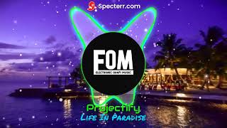 Projectify  Life in Paradise  EOM Promotion [upl. by Qerat]