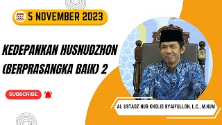 JIHAD PAGI EDISI 5 NOVEMBER 2023  KEDEPANKAN HUSNUDHDHONN BERPRASANGKA BAIK 2 [upl. by Acireh]