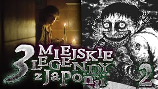 3 przerażające japońskie MIEJSKIE LEGENDY 2 [upl. by Wehhtam]