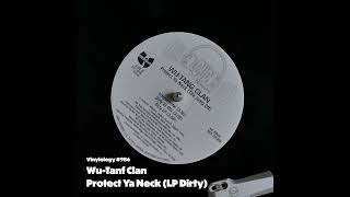 Wu Tang Clan  Protect Ya Neck LP Dirty [upl. by Bainbrudge770]