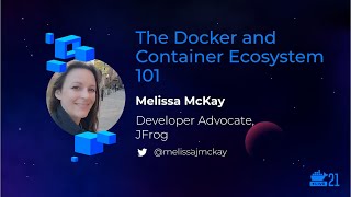 DockerCon 2021 The Docker and Container Ecosystem 101 [upl. by Pollyanna]