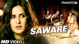 Saware VIDEO Song  Phantom  Saif Ali Khan Katrina Kaif  Arijit Singh Pritam [upl. by Weidner]