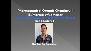 Aromaticity Part II L13 Pharmaceutical Organic Chemistry II Unit1 BPharma 3rd Semester [upl. by Marfe]