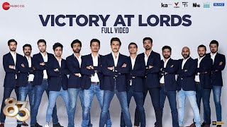 Victory At Lords  Full Video  83  Ranveer Singh Kabir Khan  Pritam [upl. by Olivier]