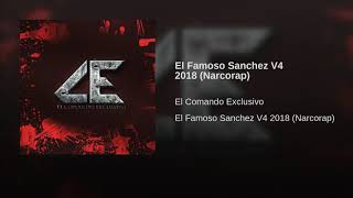 El Famoso Sanchez V4  Comando Exclusivo ft El Makabelico [upl. by Nicola]