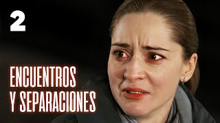 ENCUENTROS Y SEPARACIONES  PARTE 2  ¡Un drama que te hará creer en el amor  PELÍCULA ROMÁNTICA [upl. by Geffner575]