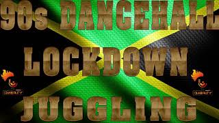 90S OLD SCHOOL DANCEHALL MIX INSIDE QUARANTINE LOCKDOWN JUGGLING THIRD PHASE [upl. by Rasure]