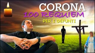 ✝️CORONA dei 100 REQUIEM 🙏🏻PREGHIERA per i DEFUNTI e le ANIME del PURGATORIO 🌻ETERNO RIPOSO [upl. by Bernat]