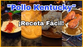 POLLO estilo KENTUCKY receta FÁCIL y Deliciosa  El Cocinero en Proceso recetas recetasmexicanas [upl. by Olegnalehcim354]