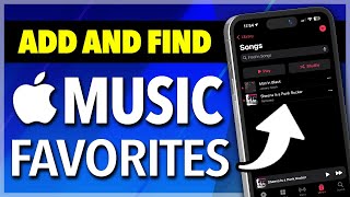 How To Add and Find Favorites In Apple Music on Your iPhone [upl. by Linsk]