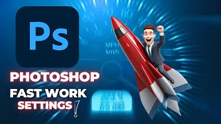 Speed Up Your Photoshop WorkflowPhotoshop Tutorial amp Settings [upl. by Emery]